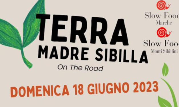 “Terra Madre Sibilla”: lo sloowfood di qualità